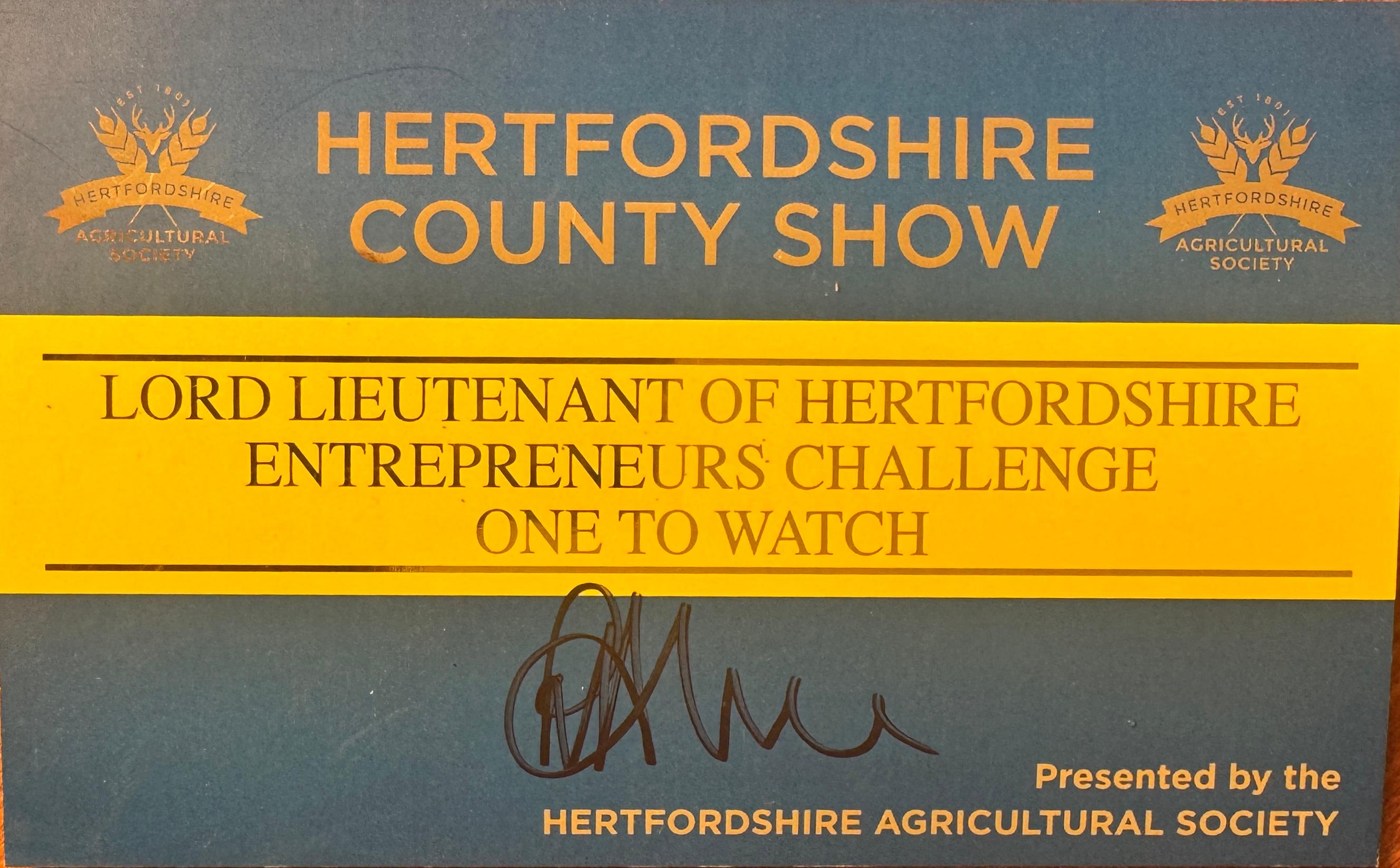 Lord Lieutenant of Hertfordshire Entrepreneurs Challenge — One to Watch award, Hertfordshire County Show